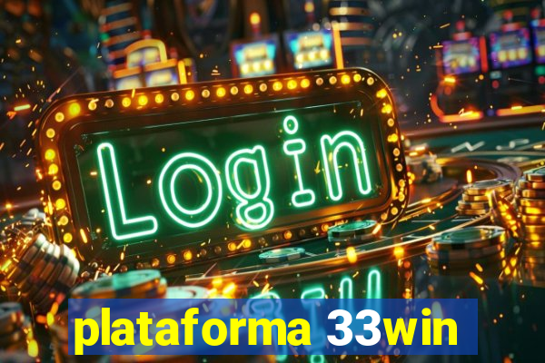 plataforma 33win